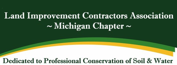 Land Improvement Contractors Association ~Michigan Chapter~